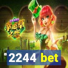 2244 bet